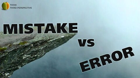 The surprising truth about the difference between error and mistake