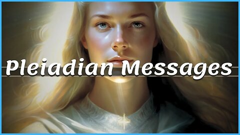 Pleiadian Messages - Hearing The Higher Self - Todd Bryson