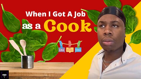 When I Got A Job As A Cook
