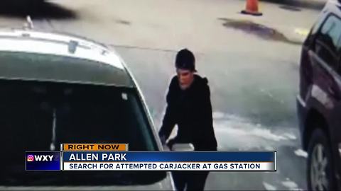 Search for attempted carjacker at Allen Park gas station