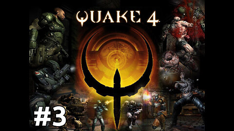 Revisiting Quake 4 - Episode #3 - Longplay / Gameplay