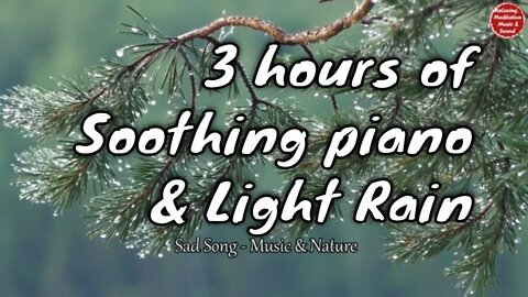 Soothing music with piano and light raining sound for 3 hours, relaxation music for body & mind