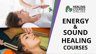 ENERGY HEALING COURSE + SOUND HEALING COURSE | BECOME A CERTIFIED ENERGY HEALER OR SOUND HEALER