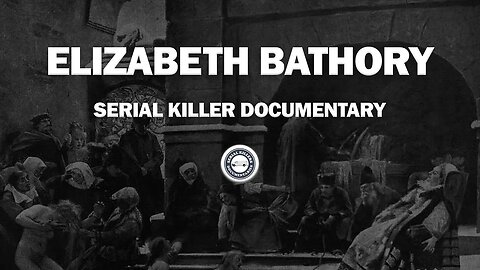 Elizabeth Bathory - The Hungarian Nightmare