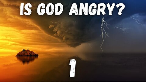 Is God Angry? // Session 1