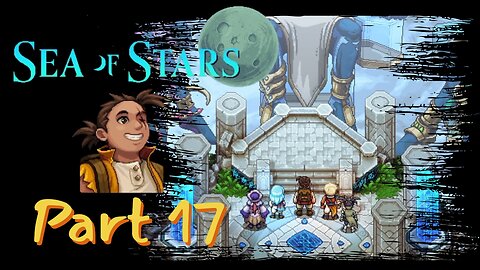 Time is running out for Garl! - Sea of Stars Playthrough Part 17