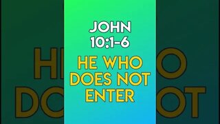 He Who Does Not Enter - John 10:1-6