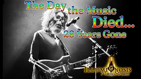The Day the Music Died: Tribute To Garcia (I dropped 200ugs)