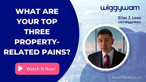 What are your top three property-related pains?