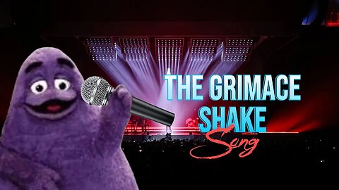The Grimace Shake Song