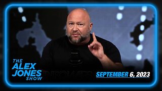 The Alex Jones Show FULL WEDNESDAY SHOW 09/06/23