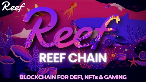 Reef Chain REEF | Blockchain For DeFi, NFTs, & Gaming