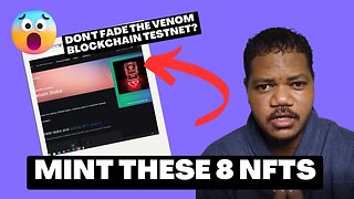 Don't Fade The Venom Blockchain Incentivized Testnet. Mint These 8 NFTs/ They Have $1 Bn In Funding