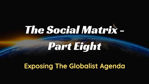 The Social Matrix - Part 8