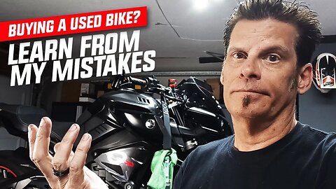 How to Buy a Used Motorcycle. Learn from My Mistakes!