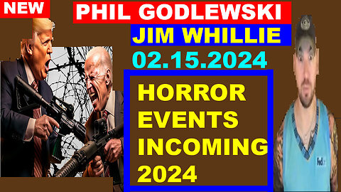 PHIL GODLEWSKI 💥 JIM WHILLIE BOMBSHELL 02.15.2024 💥 Horror Events Incoming 2024!