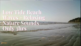 Low Tide Beach Waves - Relaxing Nature Sounds Only 3HRS