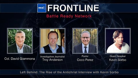 Left Behind:Rise of the Antichrist with Director and Actor Kevin Sorbo| Frontline: BRN (Ep. #34)