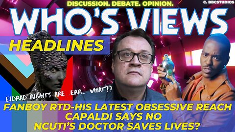 WHO'S VIEWS: HEADLINES RTD HIS LATEST OBSESSIVE REACH DOCTOR WHO LIVESTREAM