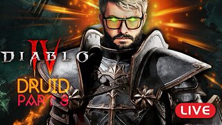 🔴LIVE - Diablo 4 - Druid Part 3