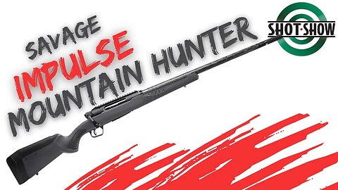 NEW Savage Impulse Mountain Hunter!