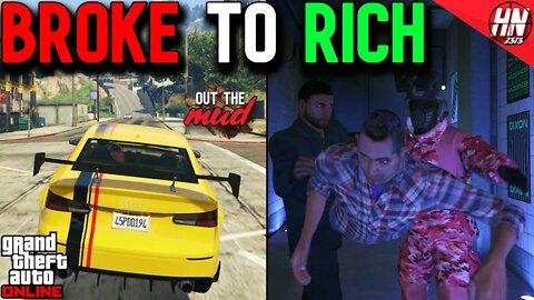 Out The Mud - Episode 21 | GTA Online E&E (Rags to Riches)