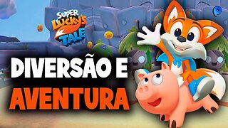 Super Luckys Tale - Diversão e aventura