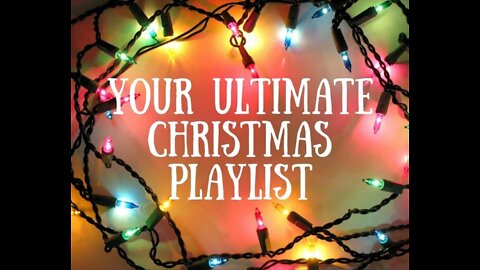 Ultimate Christmas Playlist - 10hrs of ALL your Christmas Favorites