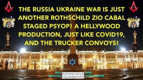 RUSSIA UKRAINE HELLYWOOD PSYOP! MORE HUMAN EMOTIONAL MANIPULATION FROM THE ROTHSCHILD ZIO CABAL!