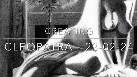 Creating Cleopatra – 23-02-24