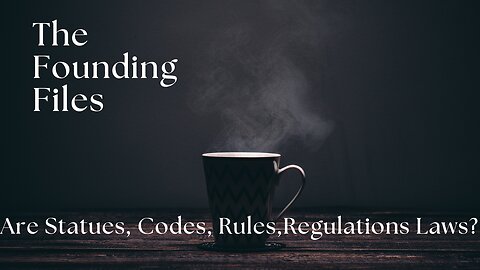 Are Statues, Codes, Rules, Regulations Laws?