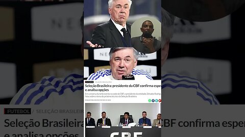 Presidente da CBF vai esperar por Ancelotti até o fim de maio