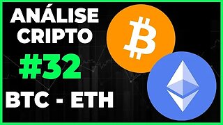 ANÁLISE CRIPTO #32 - BTC BITCOIN E ETH ETHEREUM - CONTINUAÇÃO DA BAIXA???