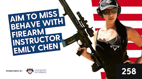 Episode 258: Aim to miss behave with firearm instructor Emily Chen
