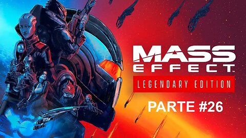 Mass Effect 3: Legendary Edition - [Parte 26] - Dificuldade Insanidade - Legendado PT-BR