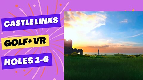 King of the Castle? Golf+ VR Castle Links Let's Play 1 6
