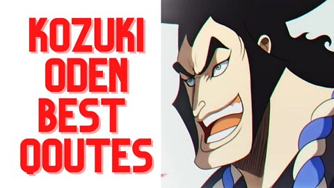 TOP 5 KOZUKI ODEN QOUTES PART 1 | AMAZING QOUTES