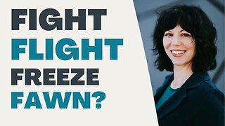 Fight, Flight, Freeze, Fawn? Conquer The Sympathetic Nervous System in Abusive Relationships