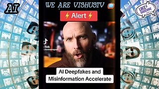 📢 Alert) Deepfakes And Misinformation Accelerate... #VishusTv 📺