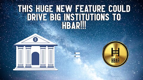 This HUGE New Feature Could DRIVE BIG INSTITUTIONS TO HBAR!!!