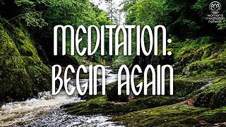 Meditation: Begin Again // Guided Meditation for Women