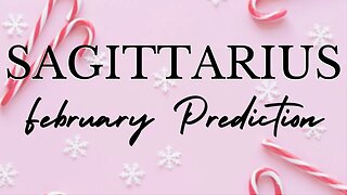 SAGITTARIUS February 2023 Tarot Prediction (Sun/Moon/Rising)