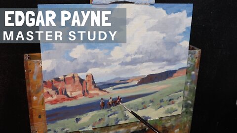 How to Paint Like EDGAR PAYNE - Painting a Master Study