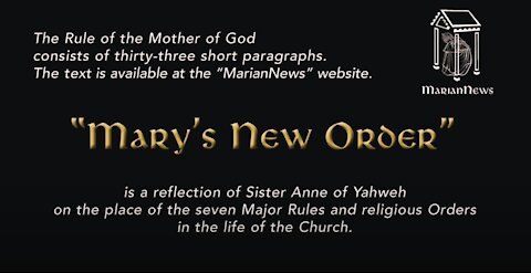 Mary’s New Order! The Order of the Mother of God Welcome!