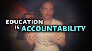 Education Is Accountability - We Fool Ourselves!