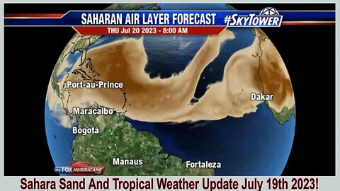 Sahara Sand And Tropical Weather Update July 19th 2023!