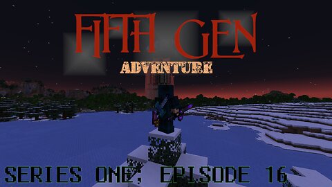 Fifth Gen Adventure | Modded Minecraft - Series 1: Episode 16