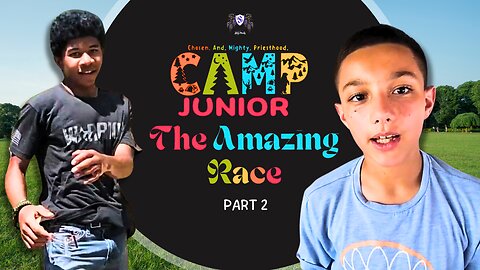 Camp Jr. | Amazing Race Part 2 | Straitway Helpmeets