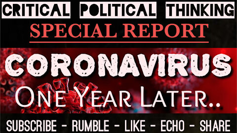 "CORONAVIRUS - ONE YEAR LATER" SPECIAL REPORT WHAT WE KNOW & WHAT WE MAY NEVER