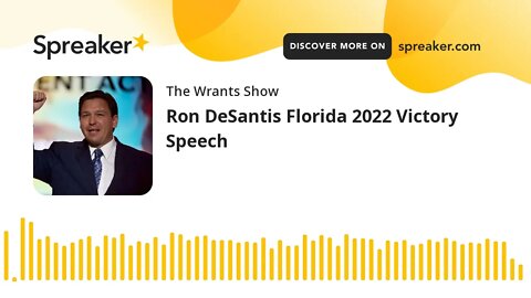 Ron DeSantis Florida 2022 Victory Speech